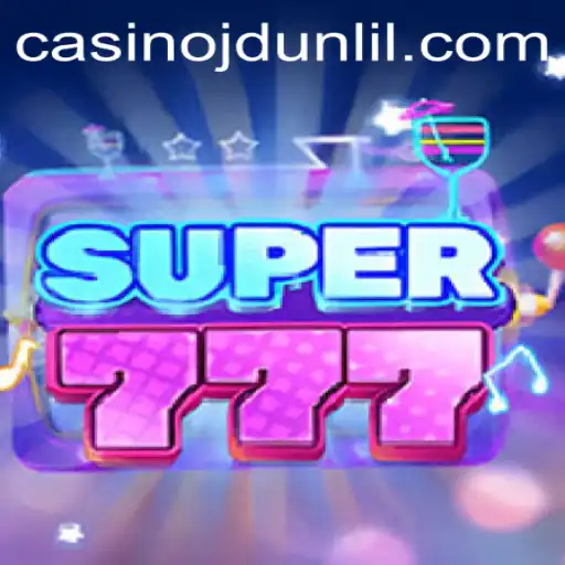 Explore the Thrilling World of Super777 with JD UNLIL